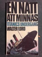 En natt att minnas : Titanics underg&aring;ng