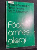 F&ouml;do&auml;mnesallergi : fakta om uppkomst, behandling och f&ouml;rebyggande &aring;tg&auml;rder med f&ouml;rslag till l&auml;mplig kost