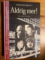Aldrig mer! : en bok om kommunismens folkmord och brott mot m&auml;nskligheten