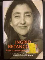 &Auml;ven tystnaden har ett slut : mina sex &aring;r av f&aring;ngenskap i den colombianska djungeln