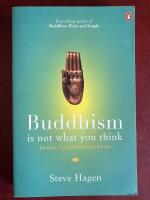 Buddhism is not what you whtink, finding freedom beyond belief