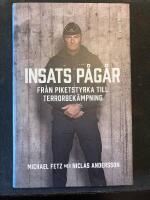 Insats p&aring;g&aring;r : fr&aring;n piketstyrka till terrorbek&auml;mpning
