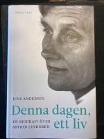 Denna dagen, ett liv : en biografi &ouml;ver Astrid Lindgren
