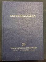 Materiall&auml;ra : metaller, plaster, gummi, sm&ouml;rjmedel, keramer och tr&auml;