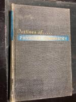 Outlines of Physical Chemistry by the late Frederick H Getman