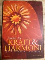 Tankar f&ouml;r kraft och harmoni