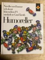 Humoreller : noveller med humor och skratt fr&aring;n radions P1