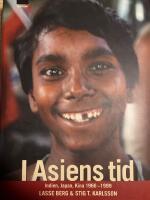 I Asiens tid  Indien, Japan, Kina
