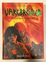 Vargbr&ouml;der. Ondskans schaman
