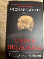 Under bel&auml;gring : Trump i skottlinjen