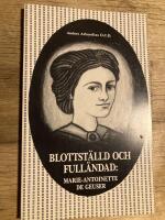 Blottst&auml;lld och full&auml;ndad : Marie-Antoinette de Geuser