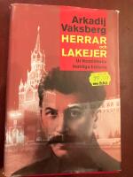 Herrar och lakejer : ur Kominterns hemliga historia