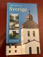 V&auml;rt att se i Sverige - en reseguide