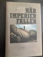 N&auml;r imperier faller - studier kring riksuppl&ouml;sningar och nya stater