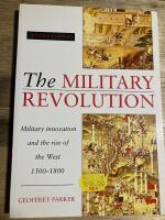 The military revolution : military innovation and the rise of the West, 1500-1800