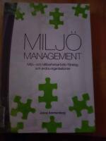 Milj&ouml;management : milj&ouml;- och h&aring;llbarhetsarbete i f&ouml;retag och andra organisationer