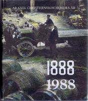 AB Axel Christiernssons hundra &aring;r 1888-1988