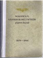 Norsholm, V&auml;stervik, Hultsfreds J&auml;rnv&auml;gar 1879-1944