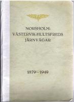 Norsholm, V&auml;stervik, Hultsfreds J&auml;rnv&auml;gar 1879-1949