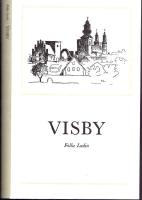 Visby - Tankar och teckningar fr&aring;n ett litet hus i en liten stad