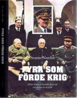 Fyra som f&ouml;rde krig - Hitler, Stalin, Churchill, Roosevelt och id&eacute;erna de stred f&ouml;r