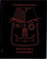 Biltekniskt Facklexikon. Svensk-Engelska, Engelsk-Svenska, Svensk-Tyska, Tysk-Svenska  