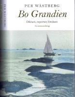 Bo Grandien - Diktare, reporter, forskare