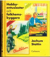 Hobbyentusiaster och folkhemsbyggare