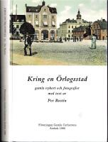 Kring en &ouml;rlogsstad - Gamla vykort och fotografier