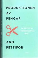 Produktionen av pengar - S&aring; bryter vi storbankernas makt