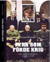 Fyra som f&ouml;rde krig -  Hitler, Stalin, Churchill, Roosevelt och id&eacute;erna de stred f&ouml;r