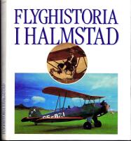 Flyghistoria i Halmstad.  En jubileumsbok f&ouml;r Halmstad flygklubb 1936-1986