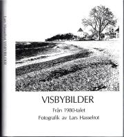 Visbybilder. Fr&aring;n 1980-talet (fotografik)