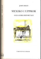Mexiko i uppror och andra reportage