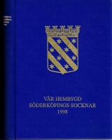 V&Aring;R HEMBYGD - S&Ouml;DERK&Ouml;PINGS SOCKNAR 1998
