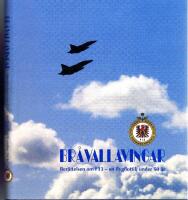 Br&aring;vallavingar.  Ber&auml;ttelsen om F 13 - en flygflottilj under 50 &aring;r