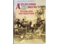 Af  En  Inl&auml;ndsk  Drufwa - Svenska b&auml;r- och fruktviner