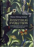 &Auml;ventyrlig evolution - Varf&ouml;r fiskar kl&auml;ttrar uppf&ouml;r vattenfall och fladderm&ouml;ss ger blod