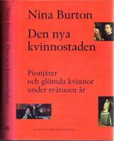 Den nya kvinnostaden - Pionjärer och glömda kvinnor under tvåtusen år