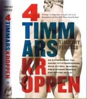 4-timmarskroppen - En extremguide till snabb fettf&ouml;rbr&auml;nning, &ouml;kad styrka, maximal prestationsf&ouml;rm&aring;ga och b&auml;ttre sexliv