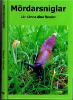 M&ouml;rdarsniglar - L&auml;r k&auml;nna dina fiender