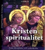 Kristen spiritualitet - Fr&aring;n &ouml;kenf&auml;der till cyberkyrka