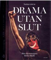 Drama utan slut - Turkiet 100 &aring;r