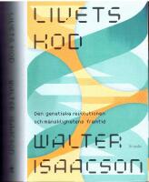 Livets kod - Den genetiska revolutionen och m&auml;nsklighetens framtid