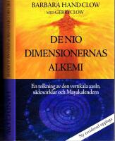 De nio dimensionernas alkemi - En tolkning av den vertikala axeln, s&auml;descirklar och Mayakalendern