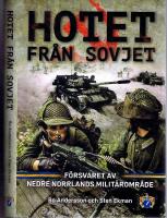 Hotet fr&aring;n Sovjet - F&ouml;rsvaret av Nedre Norrlands milit&auml;romr&aring;de