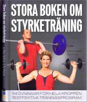 Stora boken om styrketr&auml;ning