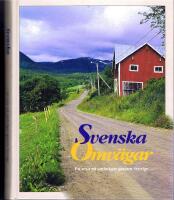 Svenska omv&auml;gar En resa p&aring; sm&aring;v&auml;gar genom Sverige