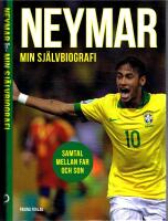 Neymar - Min sj&auml;lvbiografi (Samtal mellan far och son)