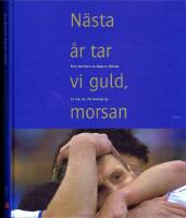 Nästa år tar vi guld, morsan- En bok om IFK Norrköping
